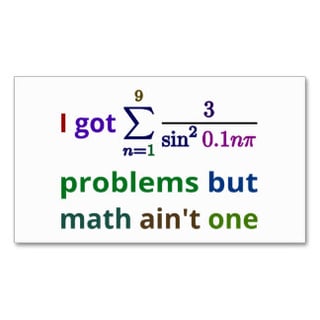 i_got_99_problems_but_math_aint_one_.jpg